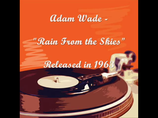 Rain From The Sky_Adam Wade
