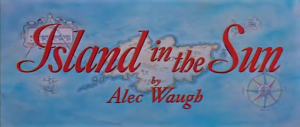 Island in the Sun - Harry Belafonte, Joan Fontaine, Dorothy Dandridge (1957 Movie)