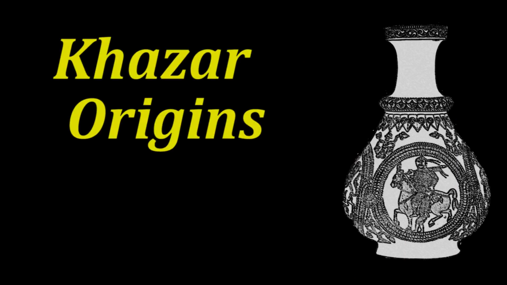 History of the Khazars Origins and the First Arab Khazar War Part-I.