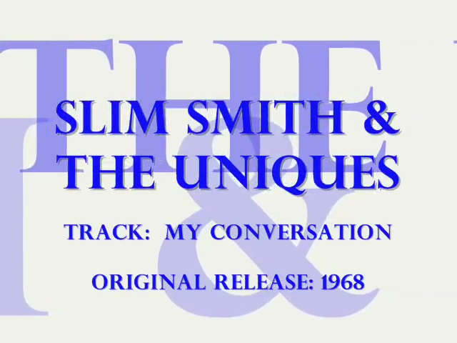 Slim Smith & The Uniques , My Conversation
