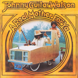 Johnny Watson - A Real Mother For Ya