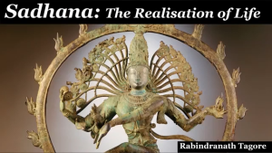 Sadhana - The Realisation Of Life